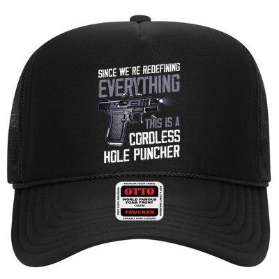 WeRe Redefining Everything This Is A Cordless Hole Puncher Trucker Hat