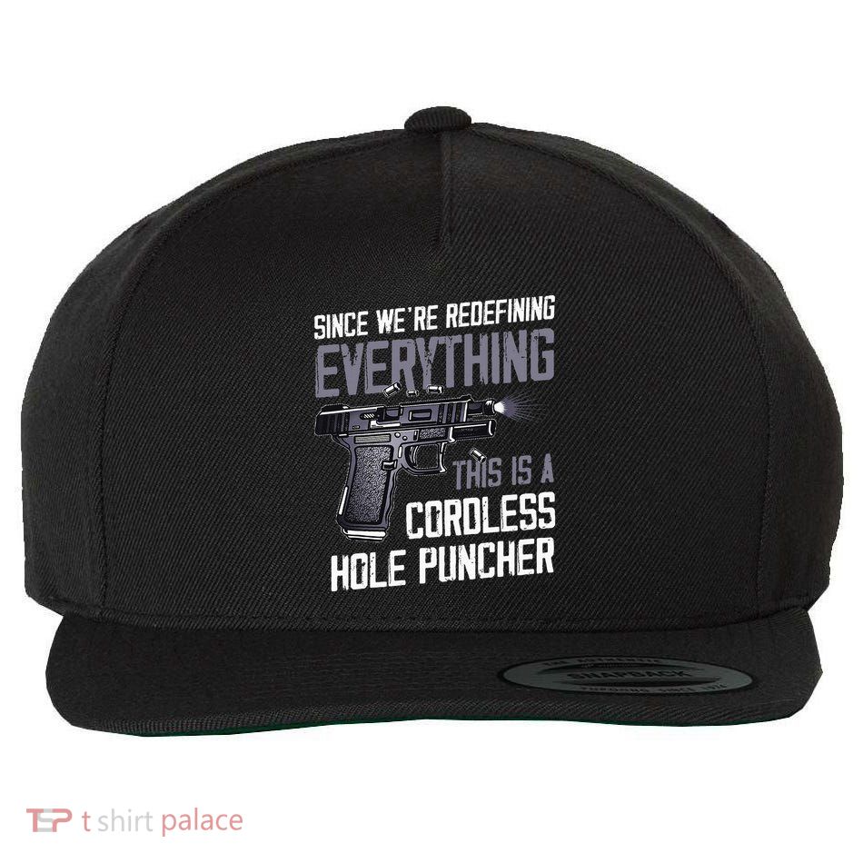 WeRe Redefining Everything This Is A Cordless Hole Puncher Wool Snapback Cap