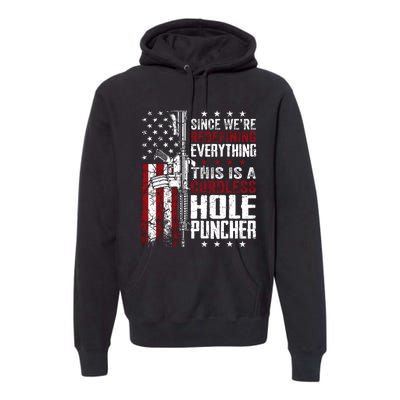 WeRe Redefining Everything This Is A Cordless Hole Puncher Premium Hoodie