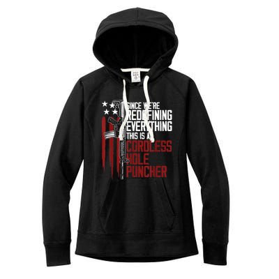 We're Redefining Everything Gift This Is A Cordless Hole Puncher Gift 28 Women's Fleece Hoodie