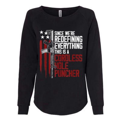 We're Redefining Everything Gift This Is A Cordless Hole Puncher Gift 28 Womens California Wash Sweatshirt