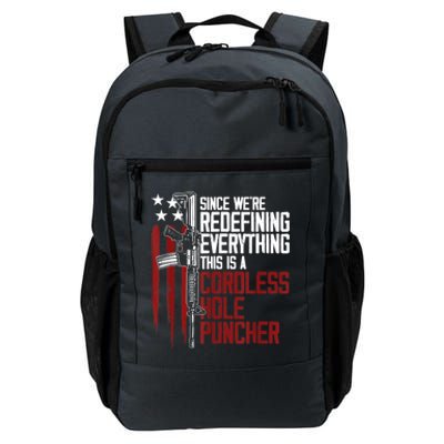 We're Redefining Everything Gift This Is A Cordless Hole Puncher Gift 28 Daily Commute Backpack