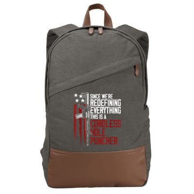 We're Redefining Everything Gift This Is A Cordless Hole Puncher Gift 28 Cotton Canvas Backpack