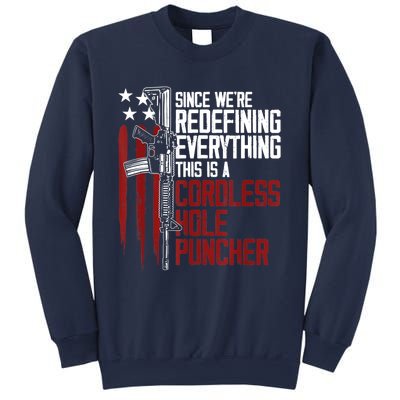 We're Redefining Everything Gift This Is A Cordless Hole Puncher Gift 28 Sweatshirt