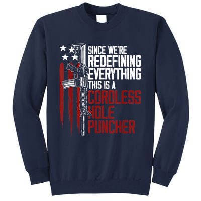 We're Redefining Everything Gift This Is A Cordless Hole Puncher Gift 28 Tall Sweatshirt