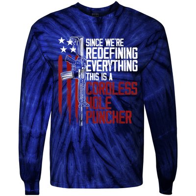 We're Redefining Everything Gift This Is A Cordless Hole Puncher Gift 28 Tie-Dye Long Sleeve Shirt