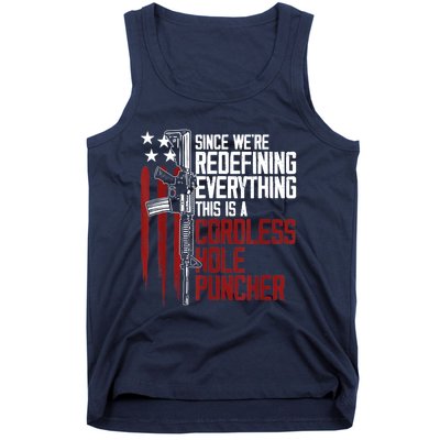 We're Redefining Everything Gift This Is A Cordless Hole Puncher Gift 28 Tank Top