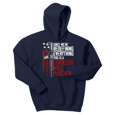 We're Redefining Everything Gift This Is A Cordless Hole Puncher Gift 28 Kids Hoodie