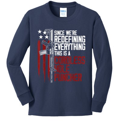 We're Redefining Everything Gift This Is A Cordless Hole Puncher Gift 28 Kids Long Sleeve Shirt