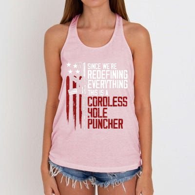 We're Redefining Everything Gift This Is A Cordless Hole Puncher Gift 28 Women's Knotted Racerback Tank