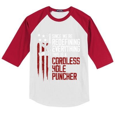 We're Redefining Everything Gift This Is A Cordless Hole Puncher Gift 28 Kids Colorblock Raglan Jersey