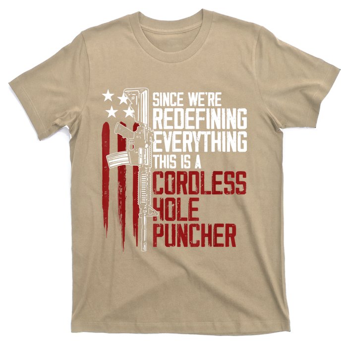 We're Redefining Everything Gift This Is A Cordless Hole Puncher Gift 28 T-Shirt