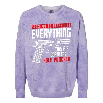 WeRe Redefining Everything This Is A Cordless Hole Puncher Colorblast Crewneck Sweatshirt