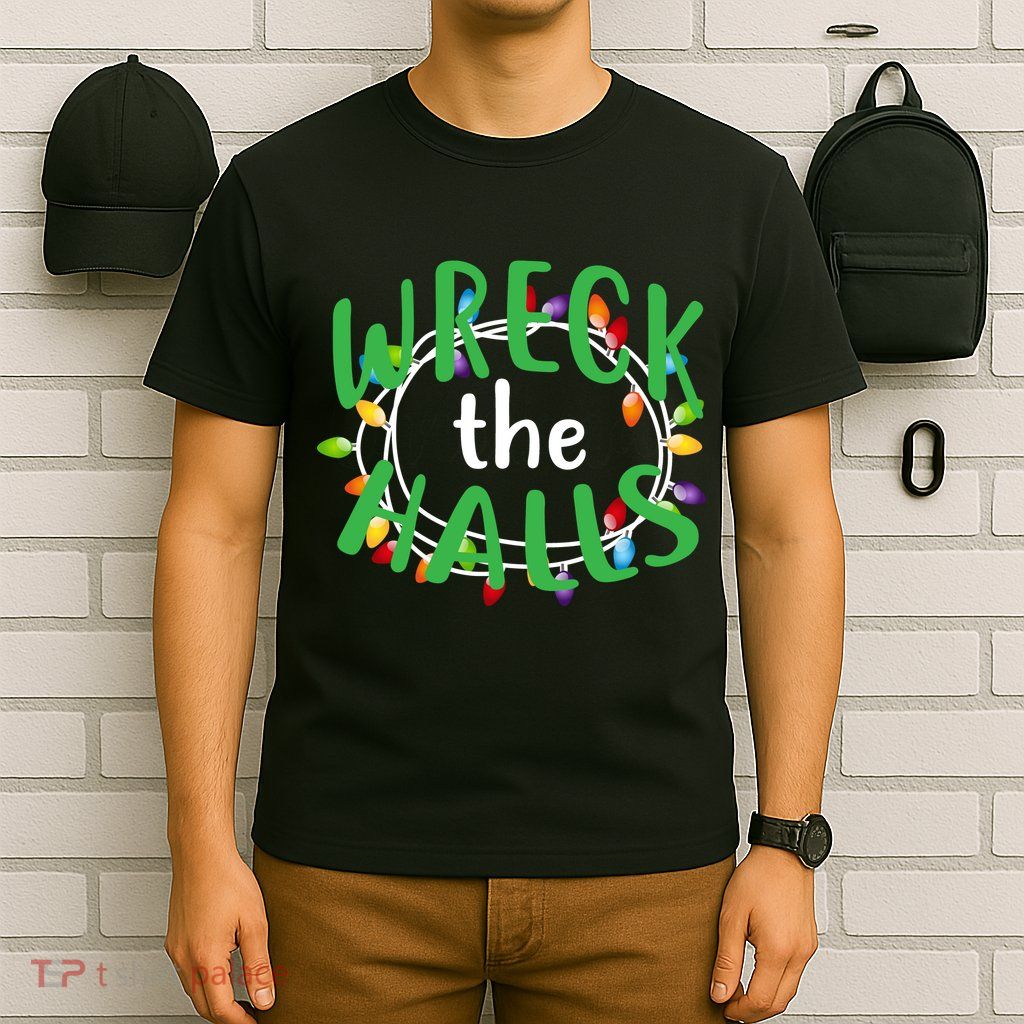 Wreck The Halls T-Shirt