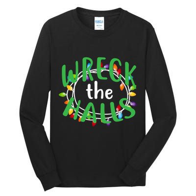 Wreck The Halls Tall Long Sleeve T-Shirt