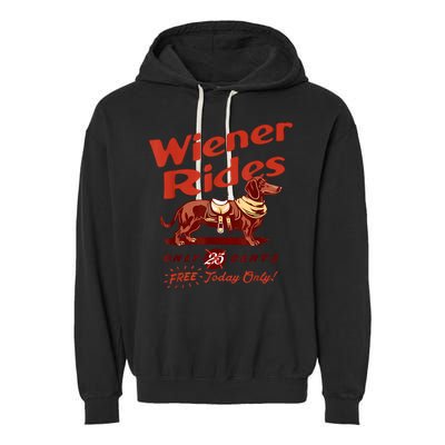 Wiener Rides Free Today Only Funny Wiener Garment-Dyed Fleece Hoodie