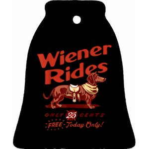 Wiener Rides Free Today Only Funny Wiener Ceramic Bell Ornament