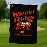 Wiener Rides Free Today Only Funny Wiener Golf Towel