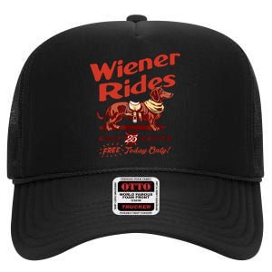 Wiener Rides Free Today Only Funny Wiener High Crown Mesh Back Trucker Hat