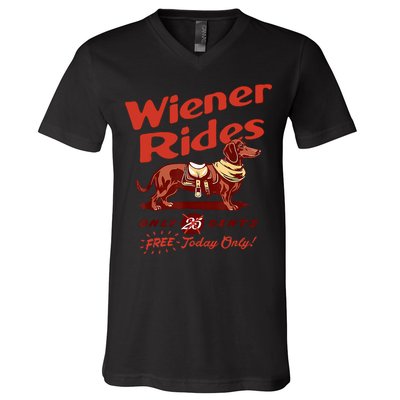 Wiener Rides Free Today Only Funny Wiener V-Neck T-Shirt