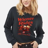 Wiener Rides Free Today Only Funny Wiener Cropped Pullover Crew