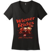 Wiener Rides Free Today Only Funny Wiener Women's V-Neck T-Shirt