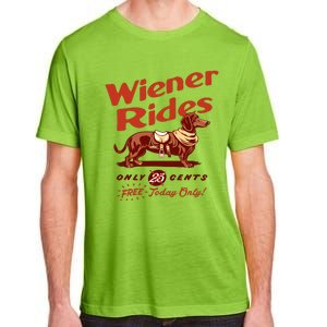 Wiener Rides Free Today Only Funny Wiener Adult ChromaSoft Performance T-Shirt