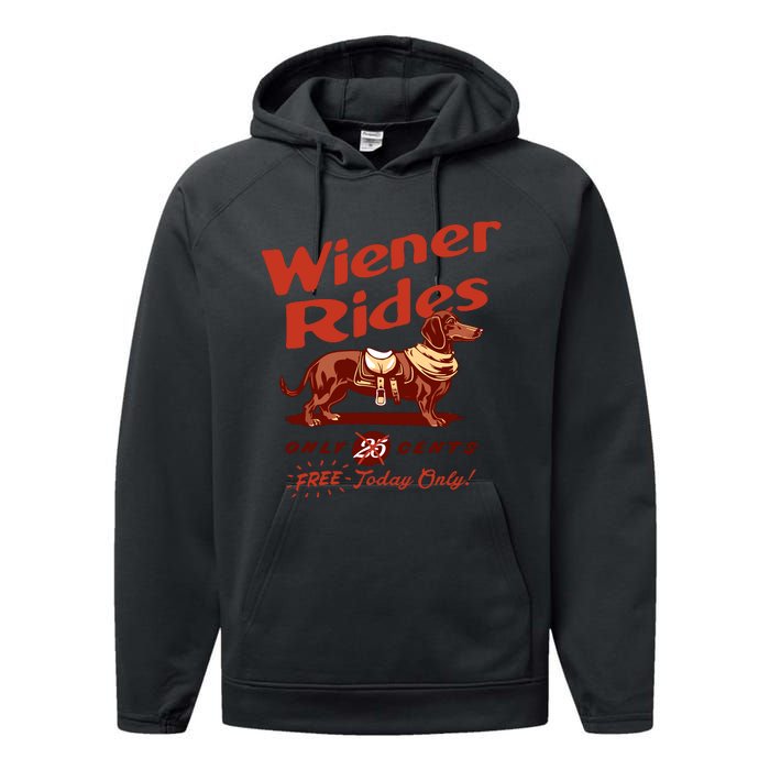 Wiener Rides Free Today Only Funny Wiener Performance Fleece Hoodie