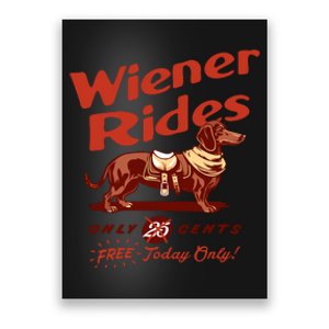 Wiener Rides Free Today Only Funny Wiener Poster