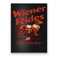 Wiener Rides Free Today Only Funny Wiener Poster