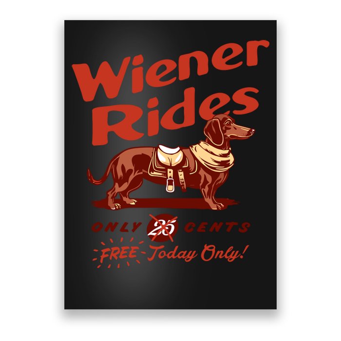 Wiener Rides Free Today Only Funny Wiener Poster