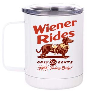 Wiener Rides Free Today Only Funny Wiener 12 oz Stainless Steel Tumbler Cup