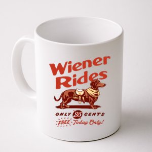 Wiener Rides Free Today Only Funny Wiener Coffee Mug