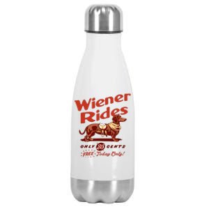 Wiener Rides Free Today Only Funny Wiener Stainless Steel Insulated Water Bottle