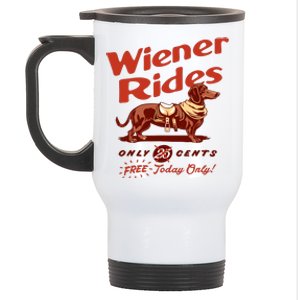 Wiener Rides Free Today Only Funny Wiener Stainless Steel Travel Mug