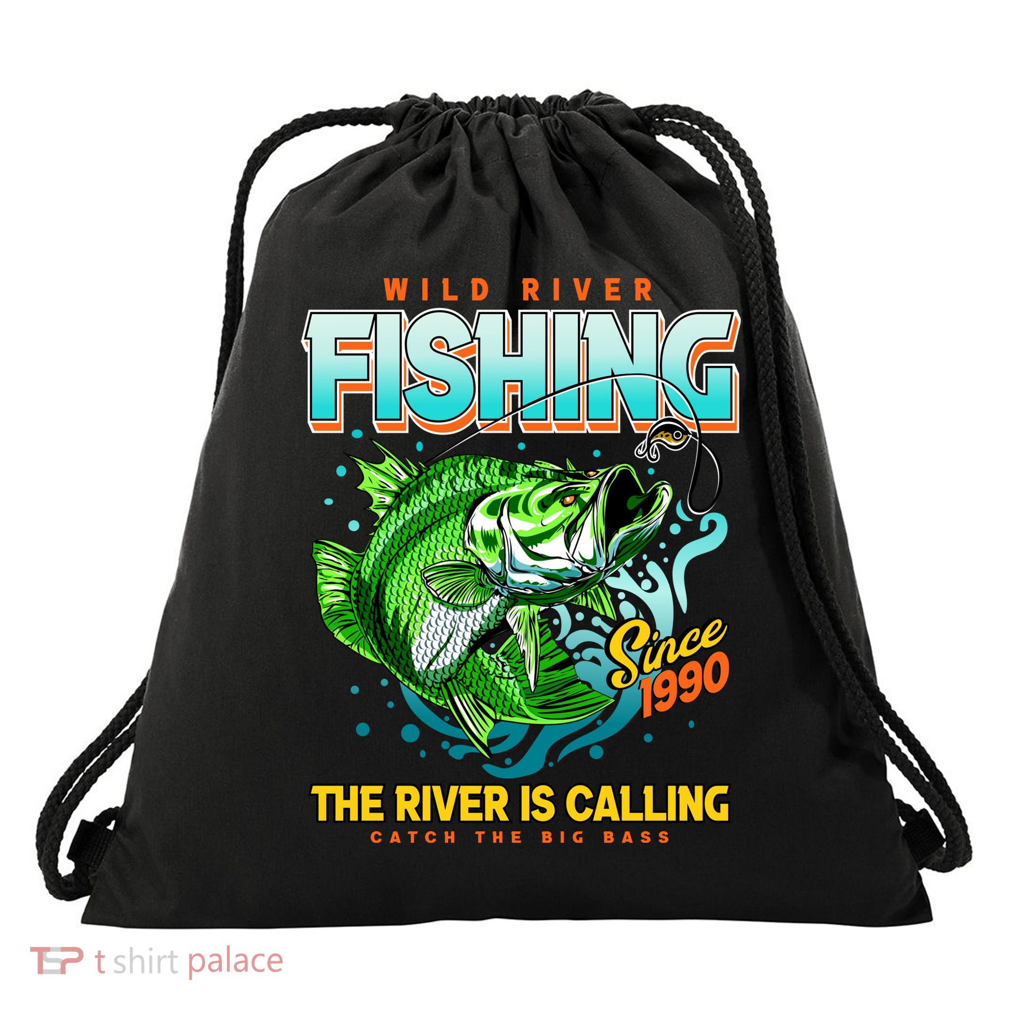 Wild River Fishing The River Is Calling Catch The Big Bass Since 1990 Drawstring Bag