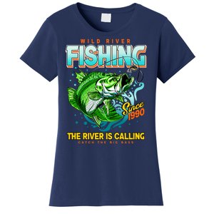 Wild River Fishing The River Is Calling Catch The Big Bass Since 1990 Women's T-Shirt