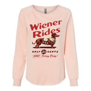 Wiener Rides Free Today Only Funny Wiener Dog Womens California Wash Sweatshirt