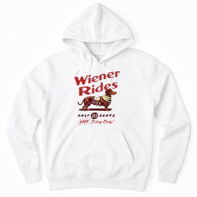 Wiener Rides Free Today Only Funny Wiener Dog Hoodie