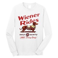 Wiener Rides Free Today Only Funny Wiener Dog Long Sleeve Shirt