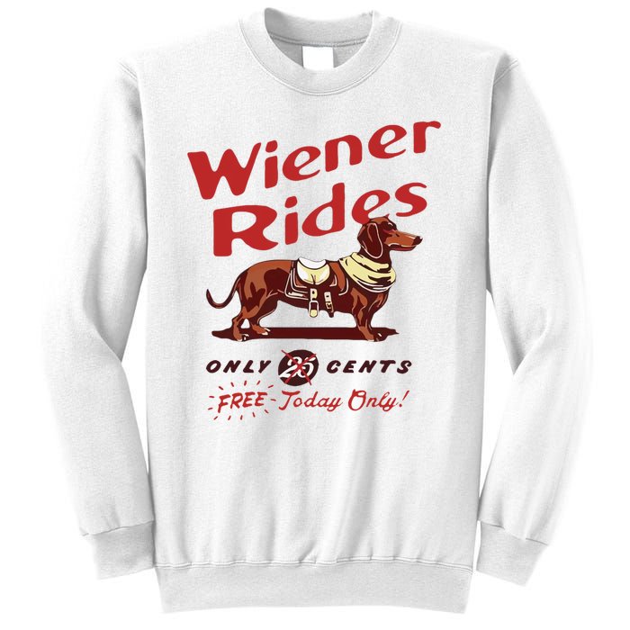 Wiener Rides Free Today Only Funny Wiener Dog Sweatshirt