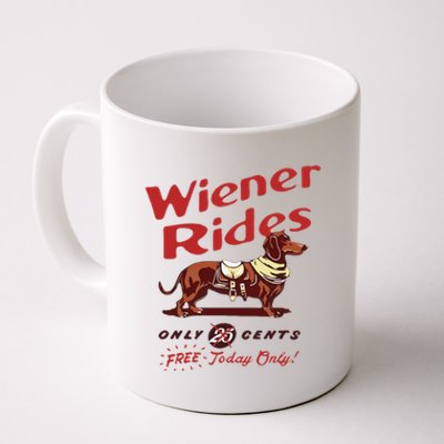 Wiener Rides Free Today Only Funny Wiener Dog Coffee Mug