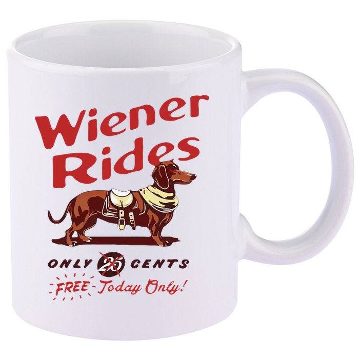 Wiener Rides Free Today Only Funny Wiener Dog 11oz C Handle Ceramic Mug
