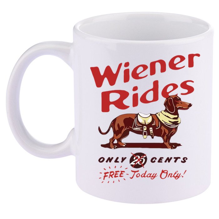 Wiener Rides Free Today Only Funny Wiener Dog 11oz C Handle Ceramic Mug