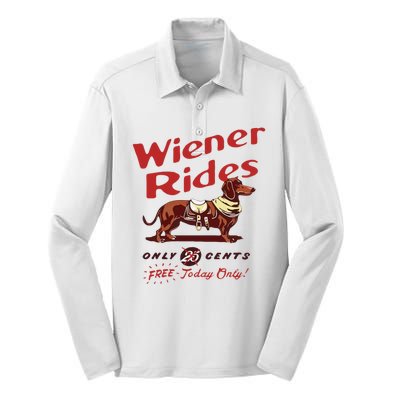 Wiener Rides Free Today Only Funny Wiener Dog Silk Touch Performance Long Sleeve Polo