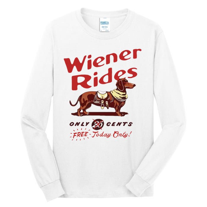 Wiener Rides Free Today Only Funny Wiener Dog Tall Long Sleeve T-Shirt