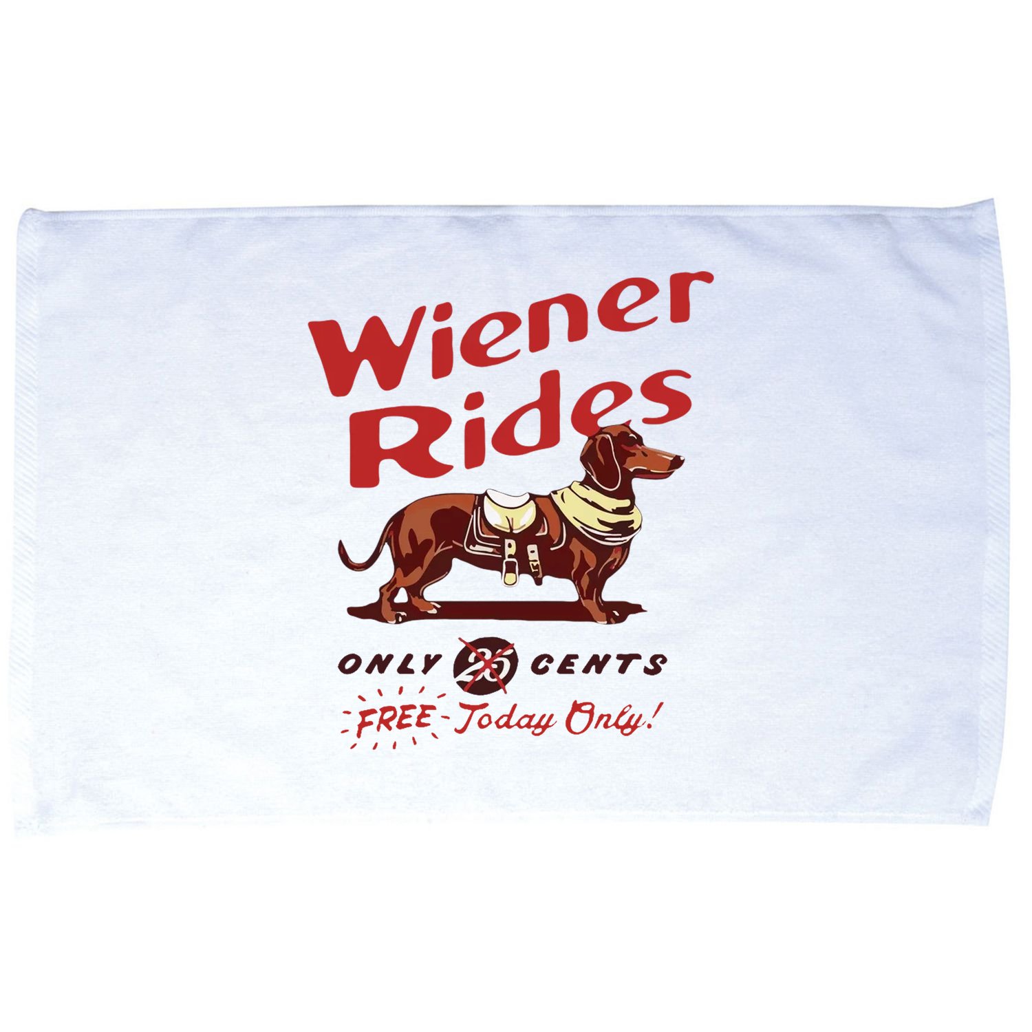 Wiener Rides Free Today Only Funny Wiener Dog Microfiber Hand Towel