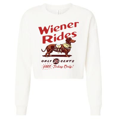 Wiener Rides Free Today Only Funny Wiener Dog Cropped Pullover Crew