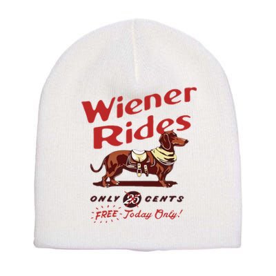 Wiener Rides Free Today Only Funny Wiener Dog Short Acrylic Beanie