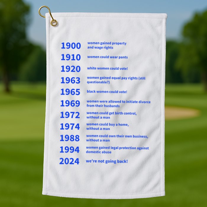 Women Rights Gained By Date Motivation Golf Towel
